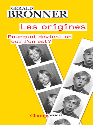 cover image of Les origines. Pourquoi devient-on qui l'on est ?